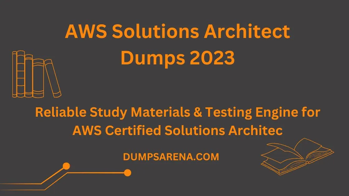 AWS Solutions Architect Dumps 2023 – Complete Learning Package