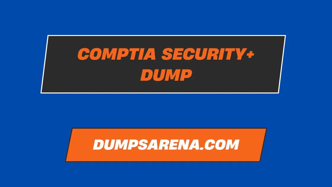 Latest CompTIA Security+ Dumps – Updated Exam Questions