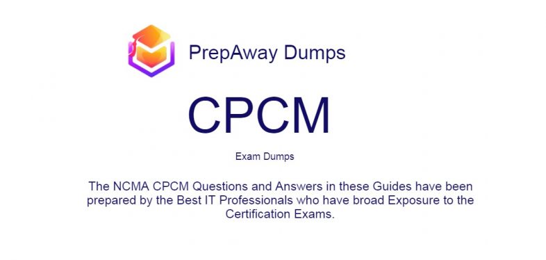 CPCM Exam Dumps Questions that Bring Excellent Results