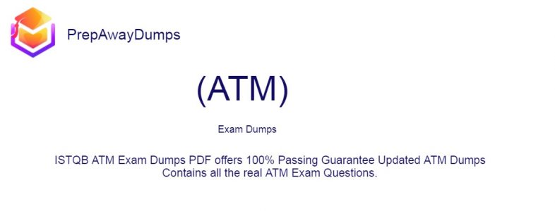 ATM Exam Dumps PDF Questions and Testing Engine - Free