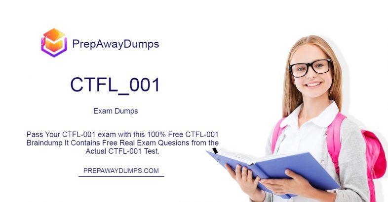CTFL_001 Exam Dumps High Quality and Great Value Q&As