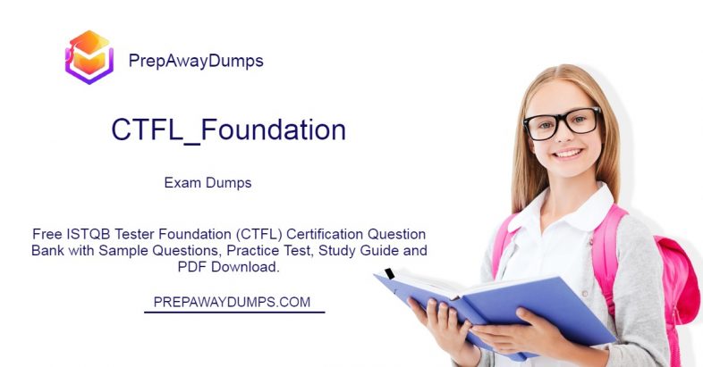 CTFL_Foundation Exam Dumps Best Approaches To Pass Exams