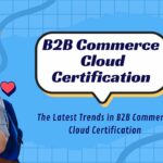 b2b commerce cloud certification