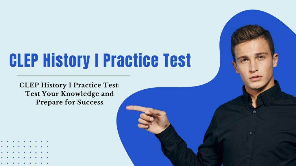 CLEP History I Practice Test